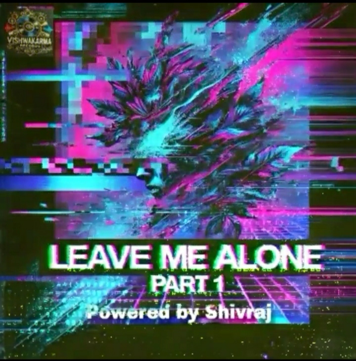 Leave Me Alone 1 Shivraj Vishwakarma 